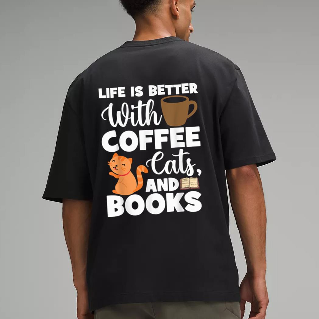 Cat Lovers Cats And Books Coffee Cats And Books Cat Books Men T-Shirt