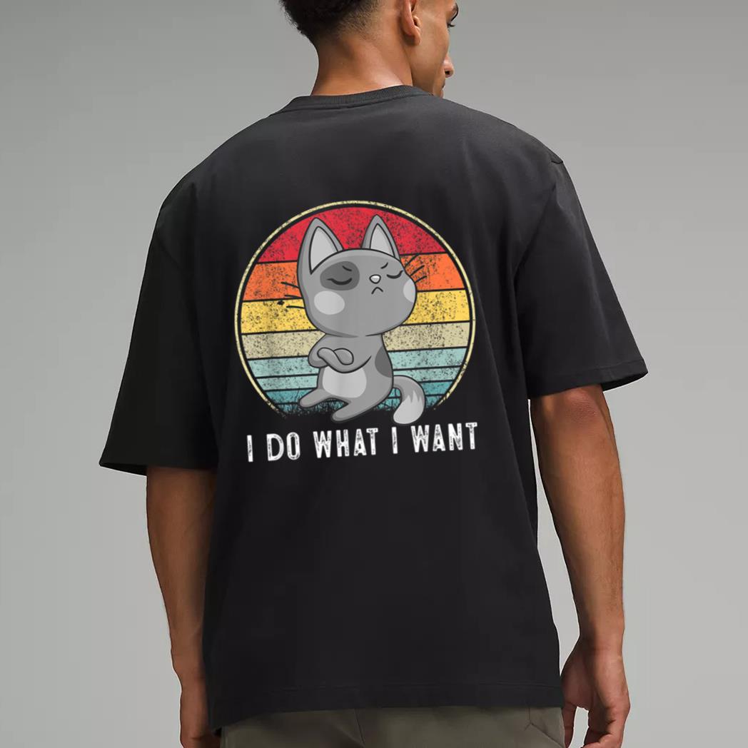 Cute Cat Lovers I Do What I Want Cat  Funny Cat Men T-Shirt