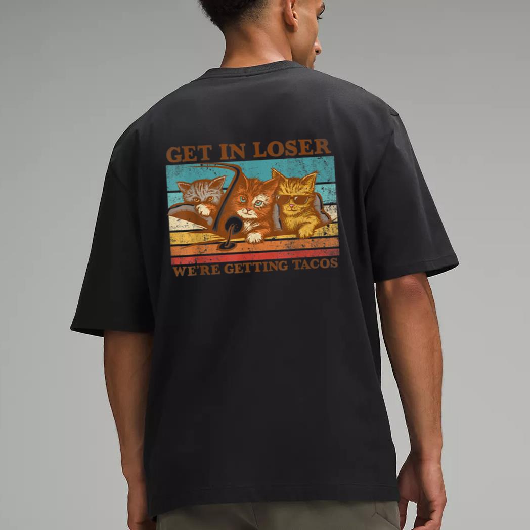 Get in Loser- We're Getting Tacos Retro Vintage Cat Lovers Men T-Shirt