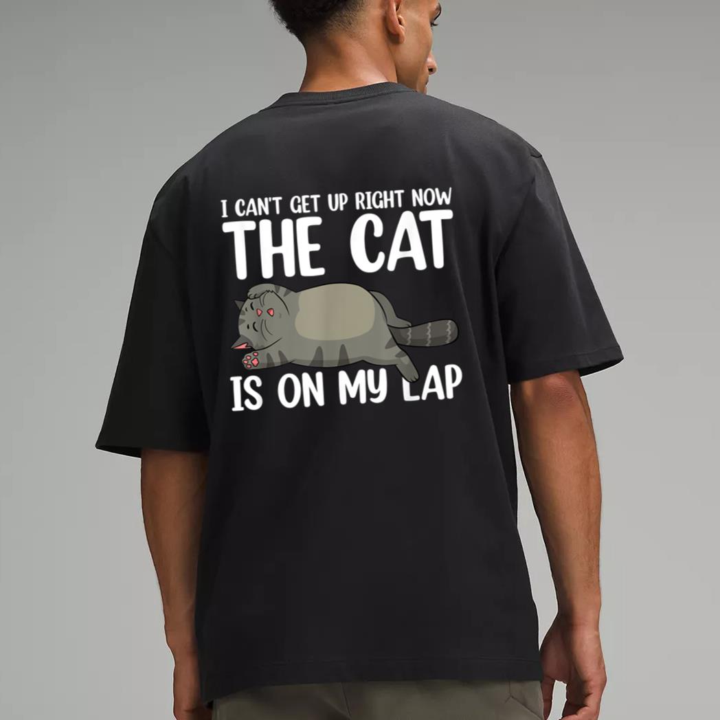 I Canu2019t Get Up Right Now The Cat Is On My Lap Cat Men T-Shirt