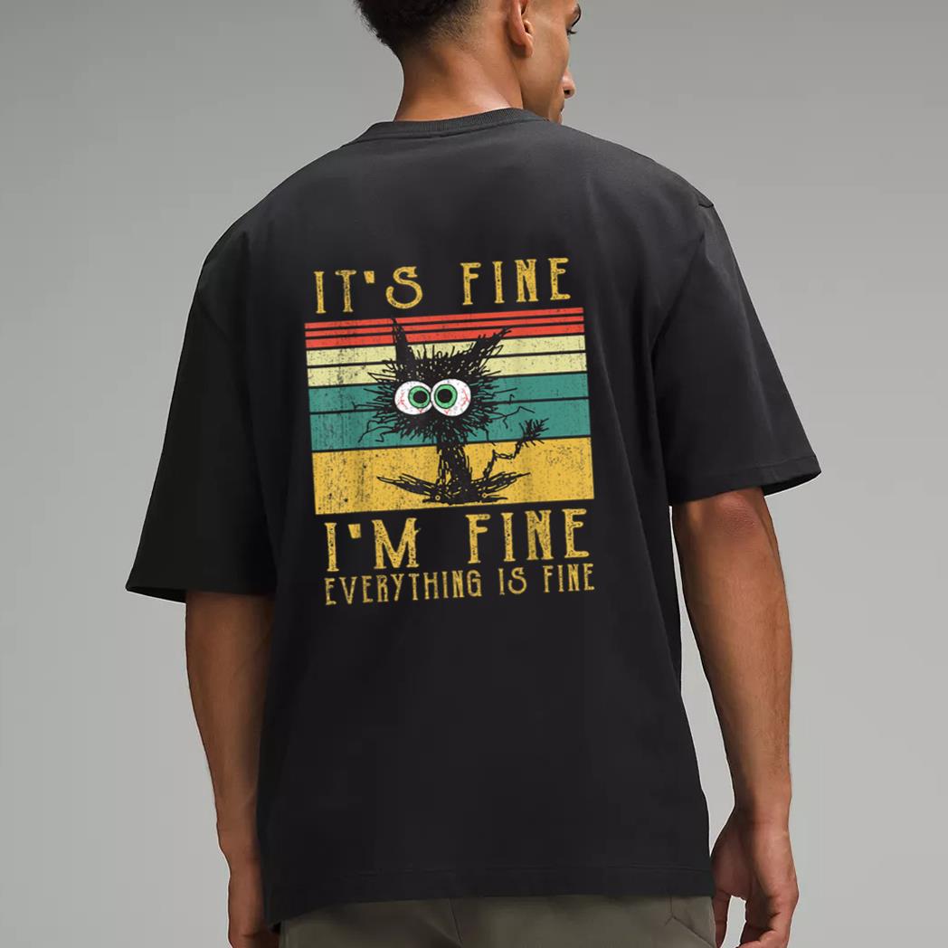 It's Fine I'm Fine Everything Is Fine Funny cat_2 Men T-Shirt