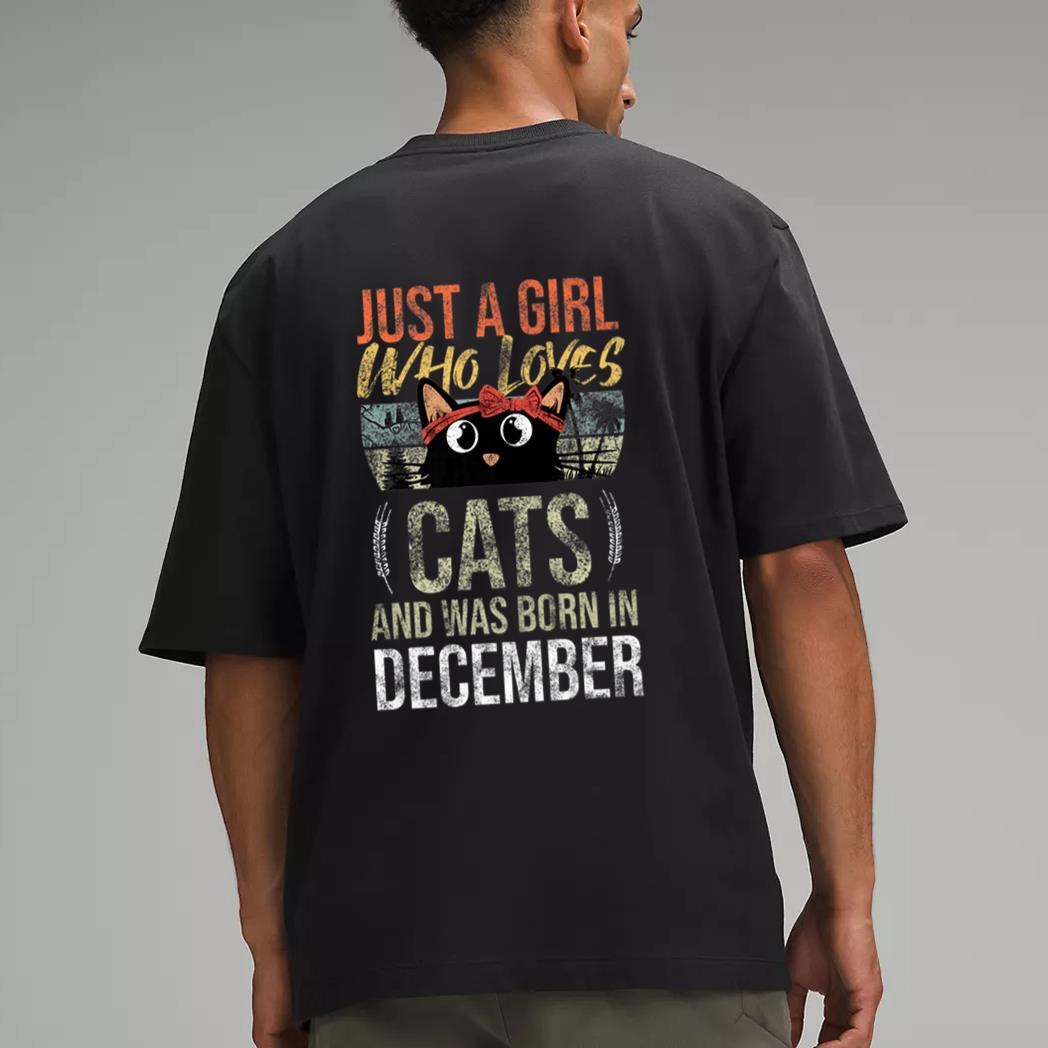 Just A Girl Who Loves-Cats And Was-Born In December Birthday Men T-Shirt