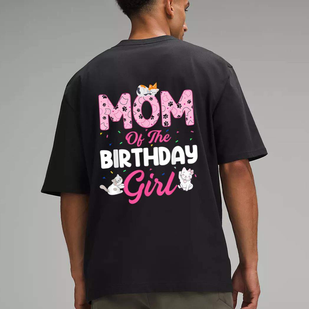 Mom of the Birthday Girl Shirt Cat Lover Kitty Kitten Men T-Shirt