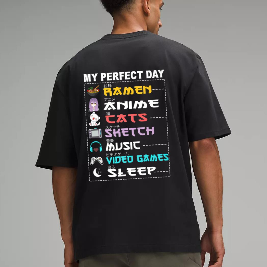 My Perfect Day Anime Ramen Sketch Cat Music Video Game Sleep Men T-Shirt