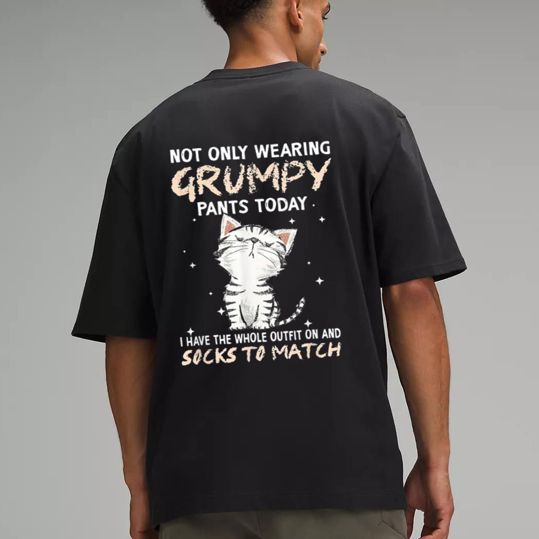 Not Only Wearing Grumpy Pants Oday Sock O Match Cute Cat Men T-Shirt