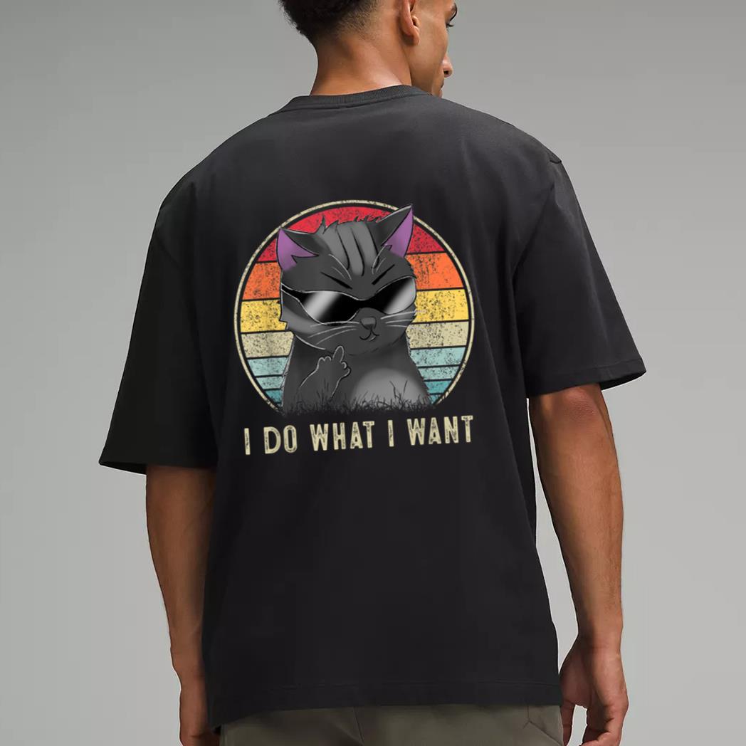 Retro I Do What I Want Cat  Funny Cat Lover Men T-Shirt