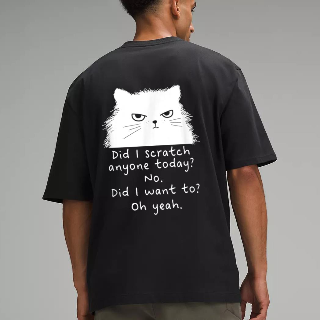 Sarcastic Cat Have I Scratched Anyone Today Black Cat Kitty Men T-Shirt