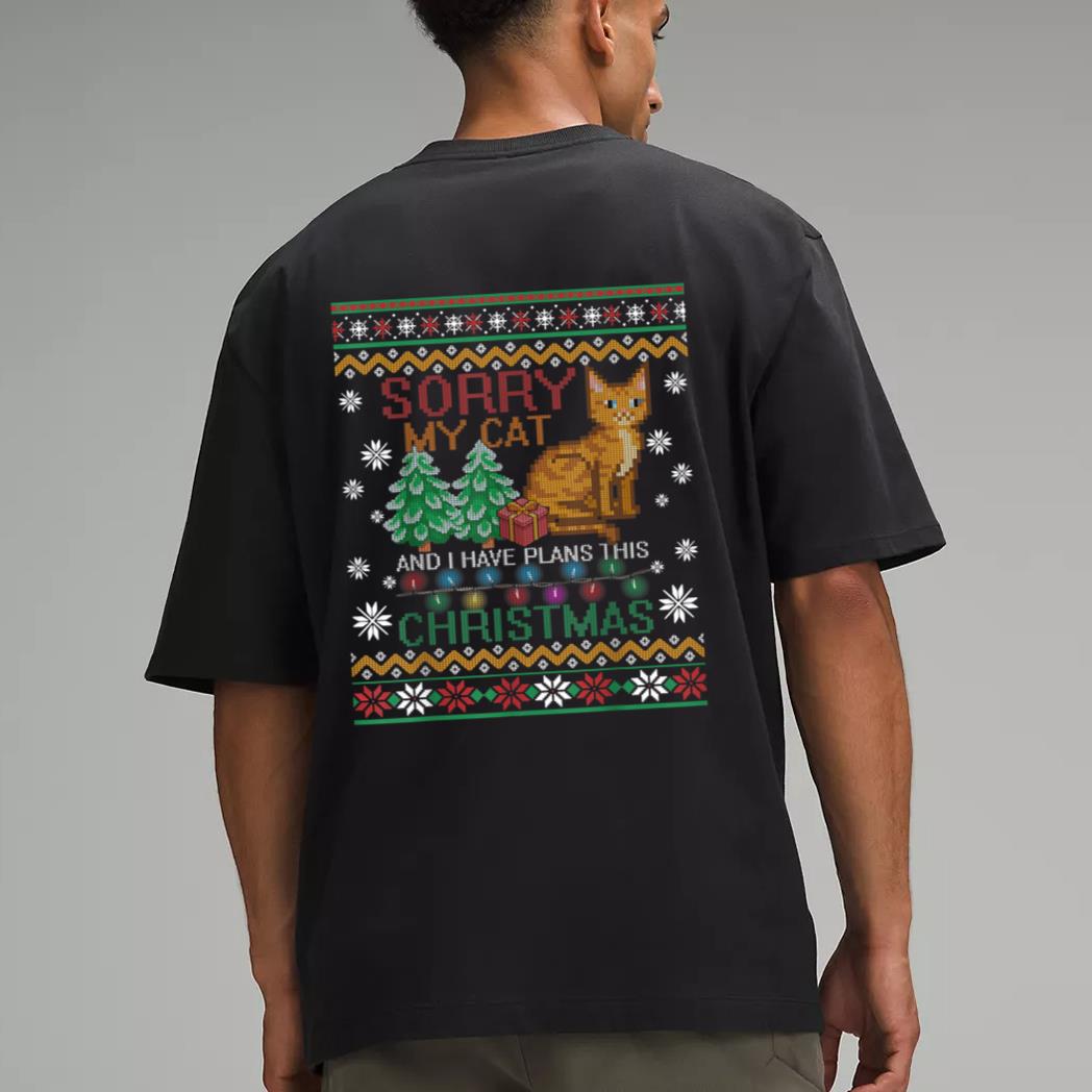Sorry, My Cat And I Have Plans This Christmas Men T-Shirt