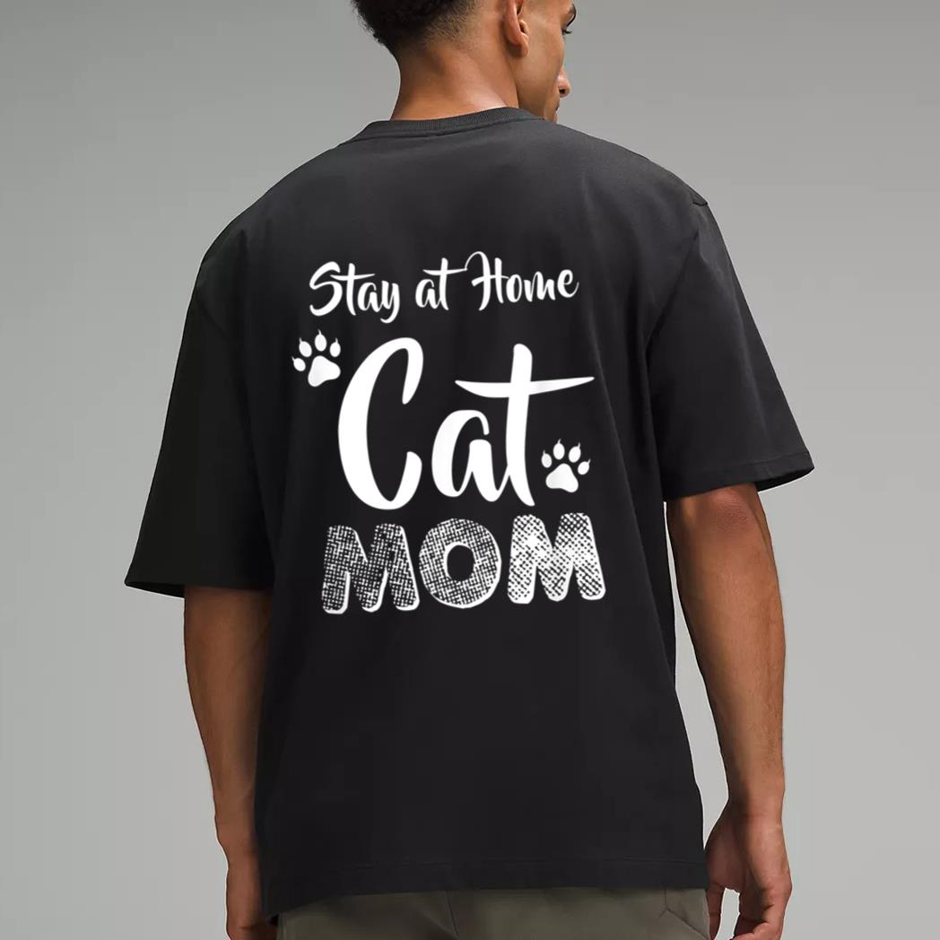 Stay at Home Cat Mom Cat Lover Wear Men T-Shirt