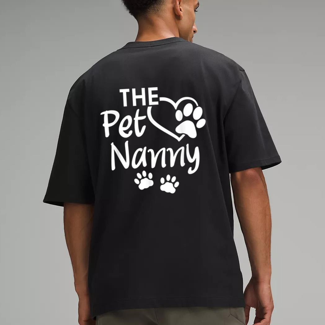 The Pet Nanny Pet Sitting Pet Watcher Pet Sitter Men T-Shirt