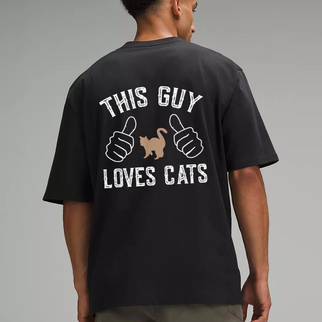This Guy Loves Cats  for Cat Lover Men T-Shirt